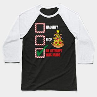 Naughty or Nice Christmas Pizza Tree Baseball T-Shirt